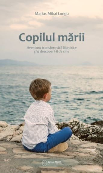 Copilul marii - Marius Mihai Lungu