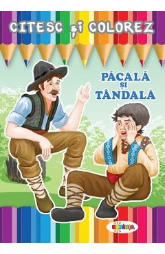 Coperta cărții 'Citesc și colorez: Păcală și Tândală'