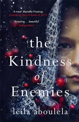 Kindness of Enemies - Leila Aboulela