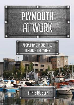 Plymouth at Work - Ernie Hoblyn