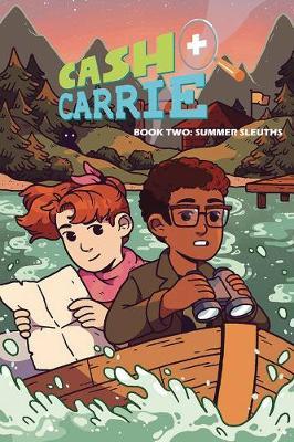 Cash & Carrie Book 2: Summer Sleuths! - Shawn Pryor