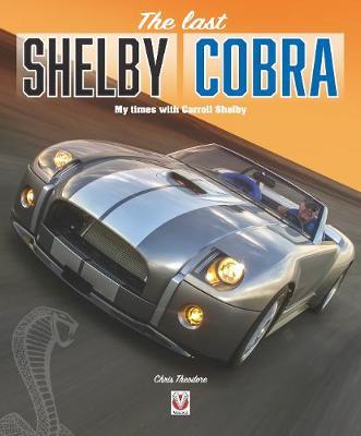 last Shelby Cobra - Chris Theodore