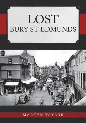 Lost Bury St Edmunds - Martyn Taylor