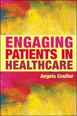 Engaging Patients in Healthcare - Angela Coulter