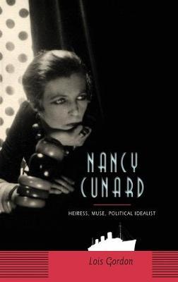 Nancy Cunard - Lois Gordon