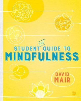 Student Guide to Mindfulness - David Mair