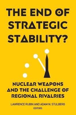 End of Strategic Stability? - Lawrence Rubin