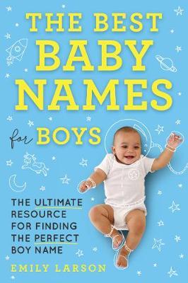 Best Baby Names for Boys - Emily Larson