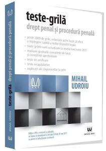 Teste-grila drept penal si procedura penala Ed. 8 - Mihail Udroiu