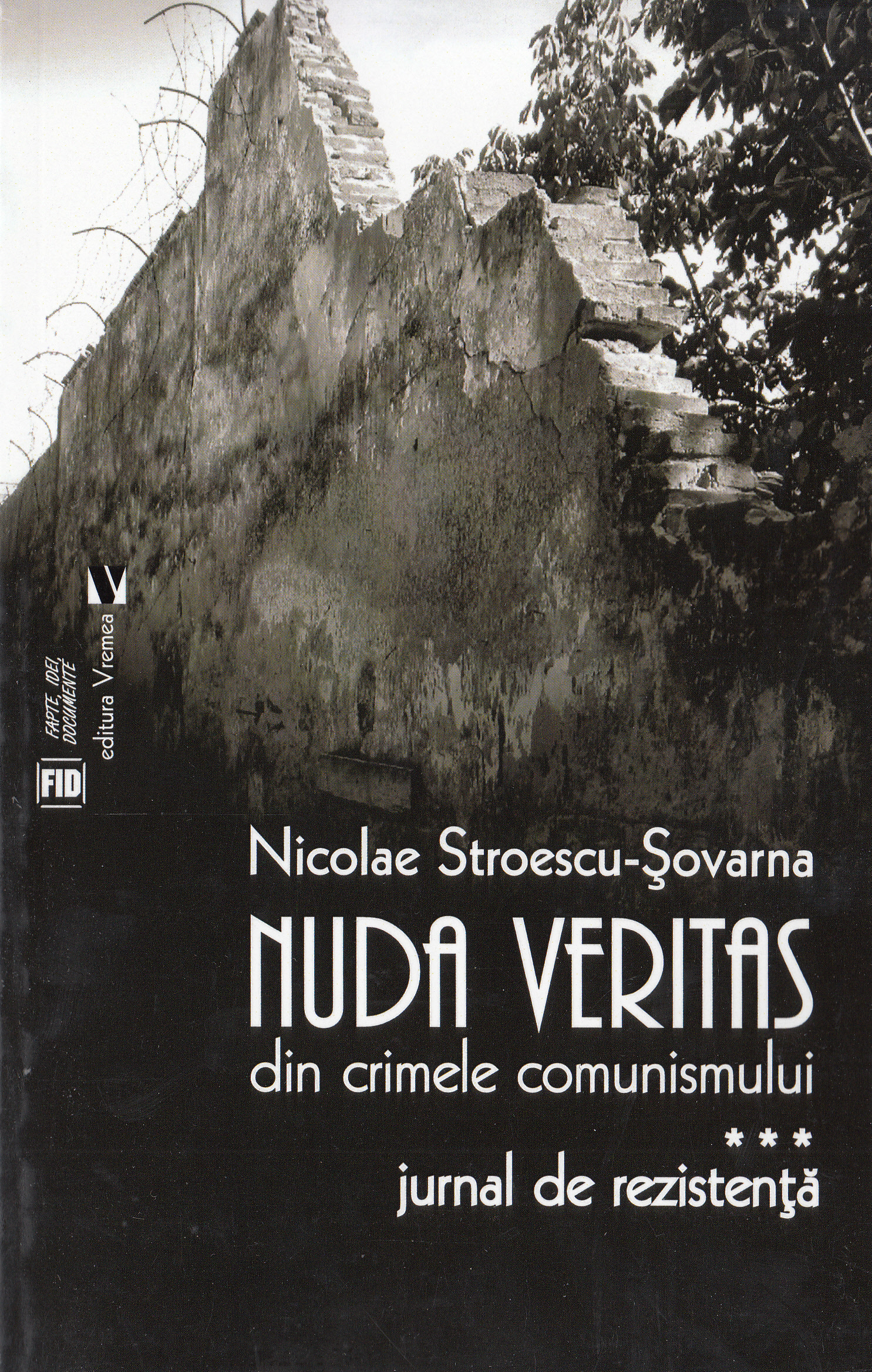 Nuda Veritas. Din crimele comunismului - Nicolae Stroescu-Sovarna