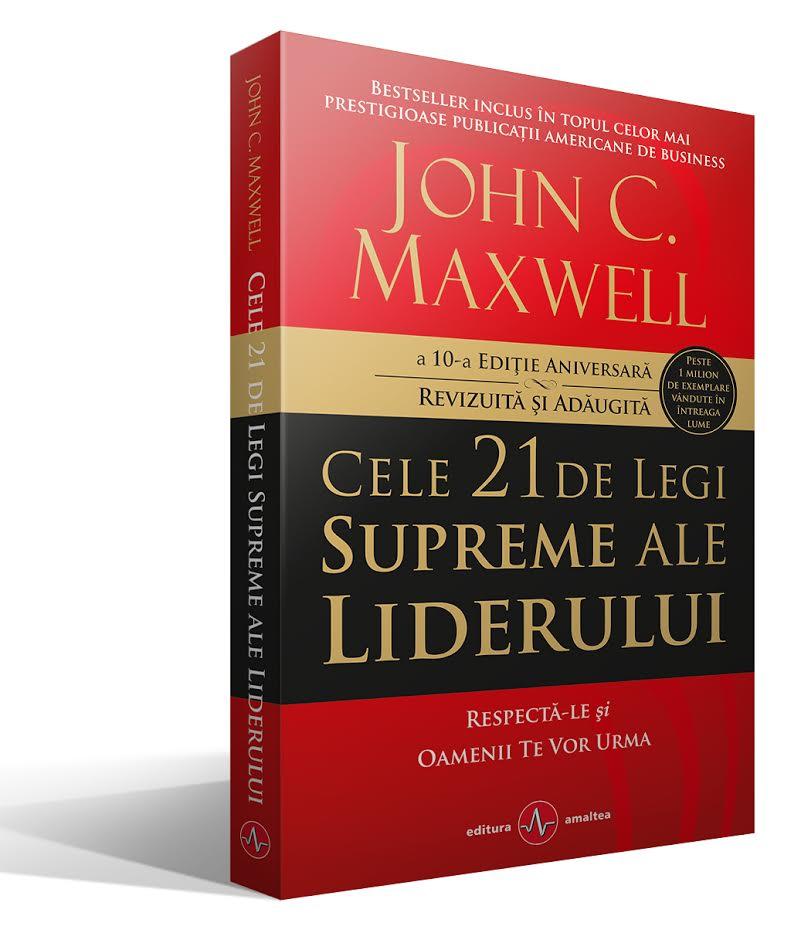 Cele 21 de legi supreme ale liderului - John C. Maxwell