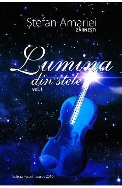 Poza produsului Lumina din stele vol. 1 - Stefan Amariei