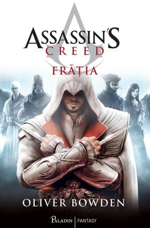Fratia. Seria Assassin's Creed. Vol.2 - Oliver Bowden