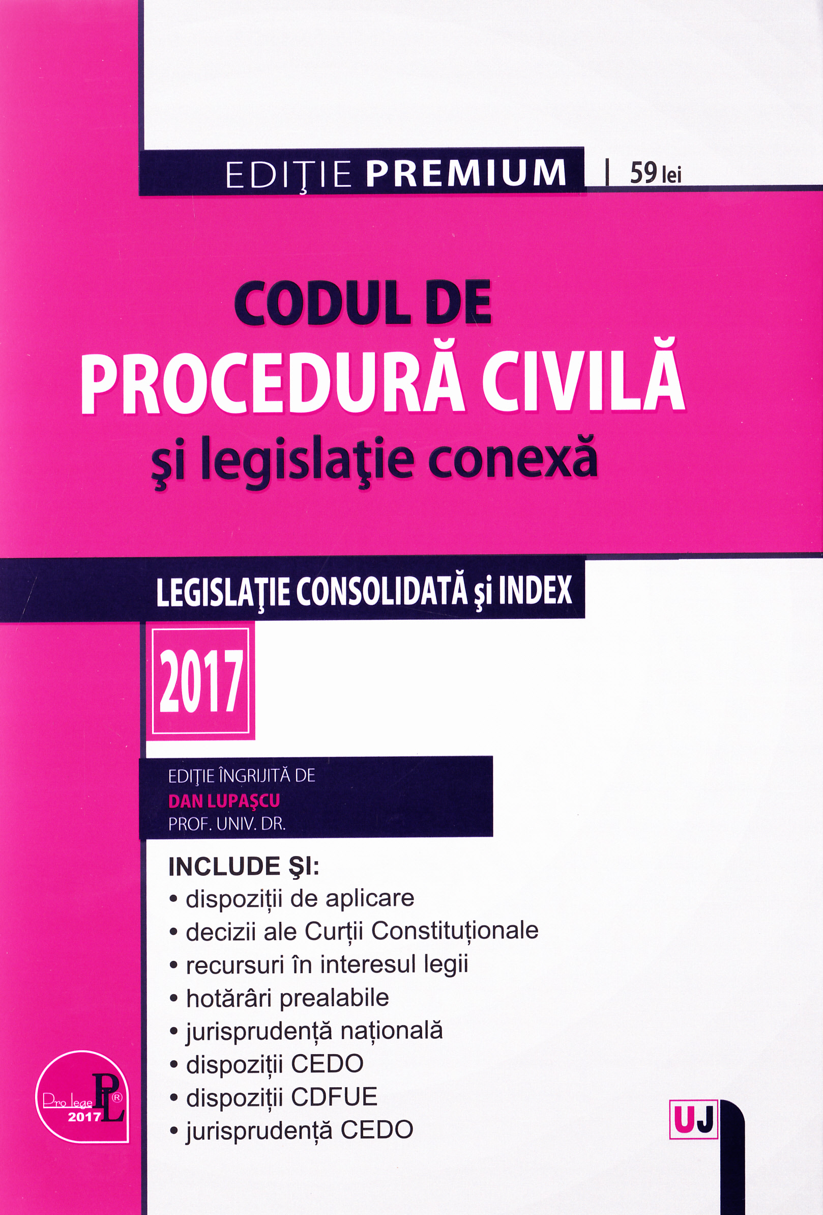 Codul de procedura civila si legislatie conexa ed.2017 - Dan Lupascu