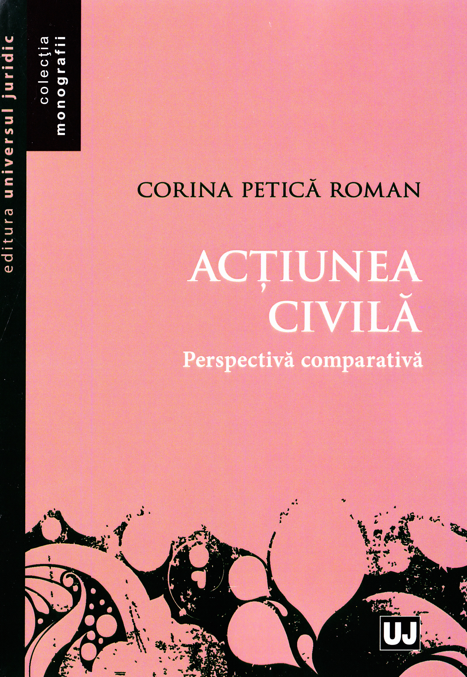 Actiunea civila. Perspectiva comparativa - Corina Petica Roman