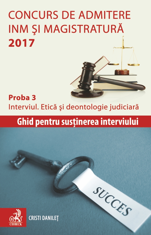 Concurs de admitere INM si Magistratura 2017 Proba 3: Interviul. Etica si deontologie judiciara - Cristi Danilet