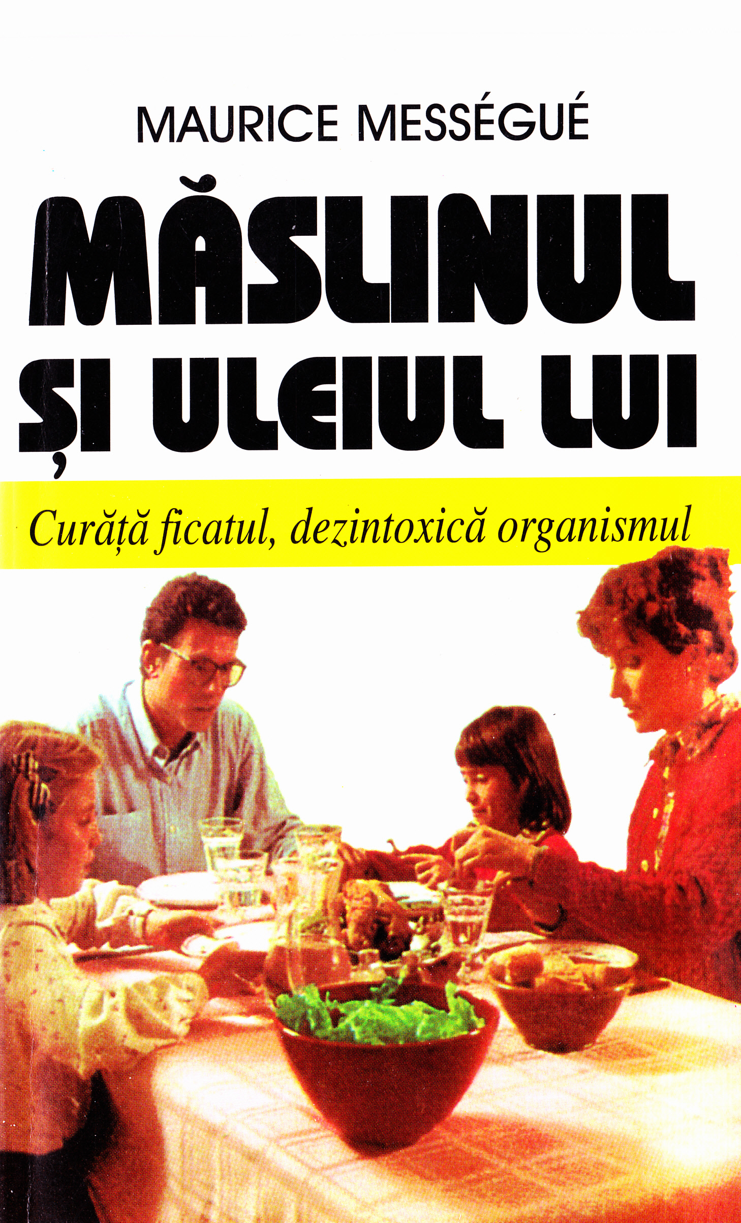Maslinul si uleiul lui - Maurice Messegue