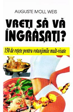 Poza produsului Vreti sa va ingrasati? - Auguste Moll Weis