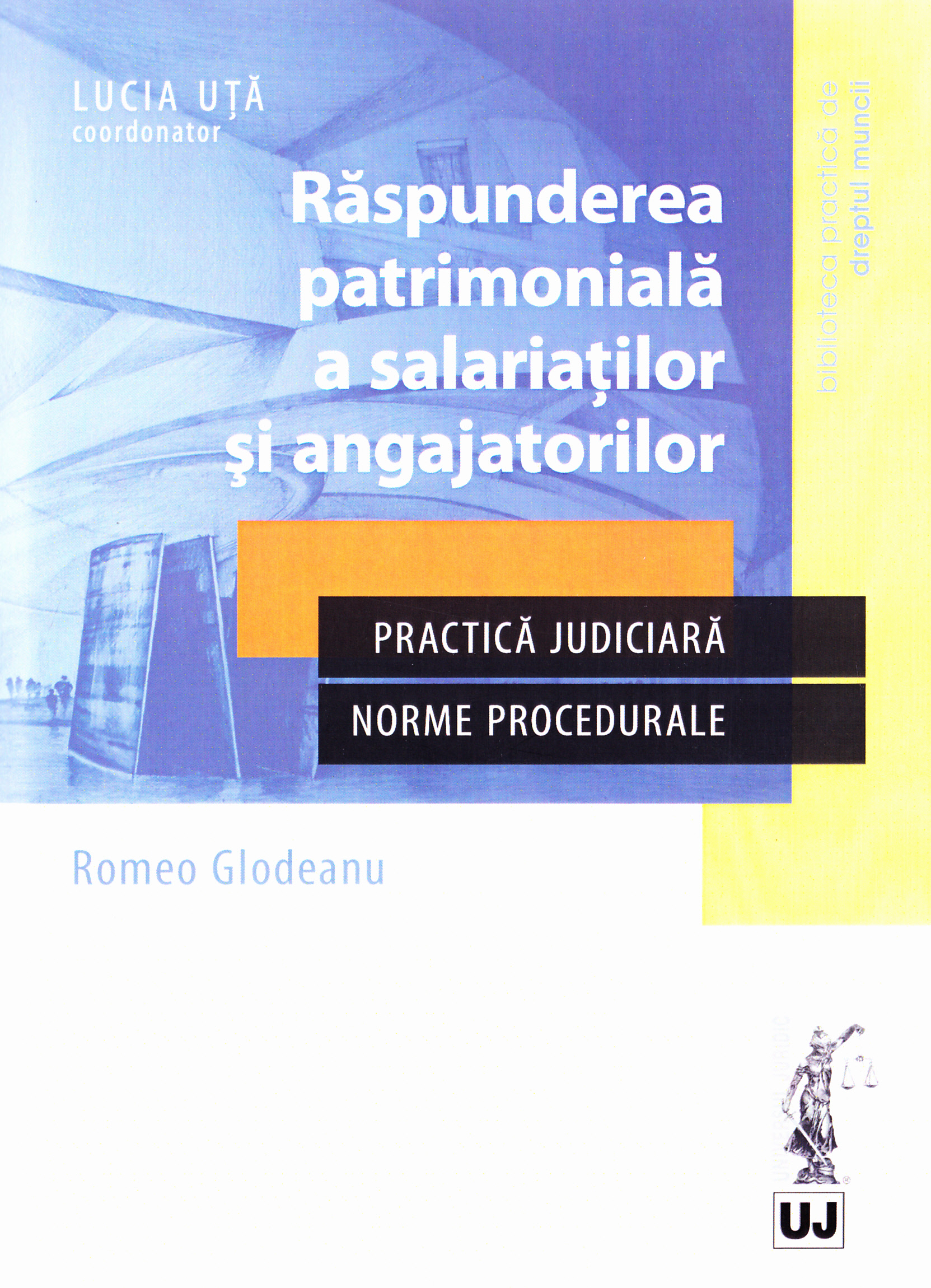 Raspunderea patrimoniala a salariatilor si angajatilor - Romeo Glodeanu
