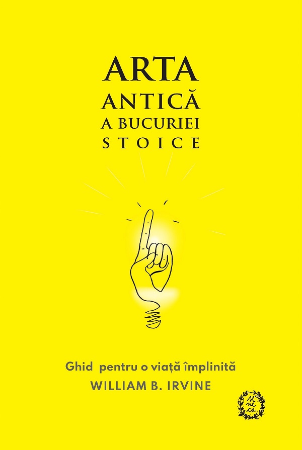 Ghid pentru o viata implinita - William B. Irvine