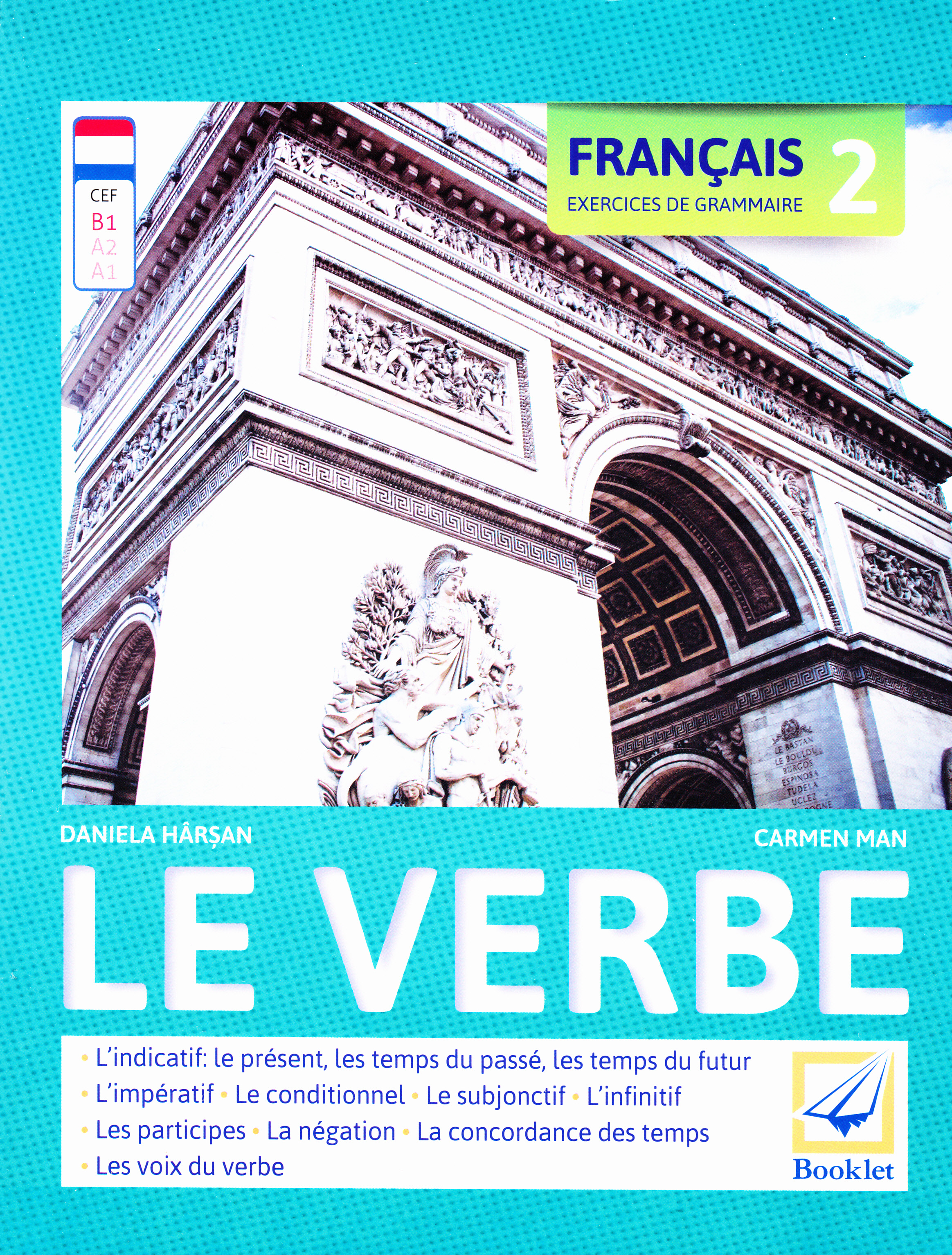 Francais. Exercices de Grammaire 2: Le Verbe - Daniela Harsan, Carmen Man
