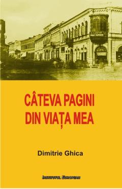 Poza produsului Cateva pagini din viata mea - Dimitrie Ghica