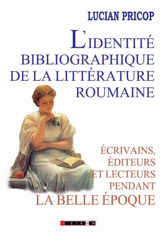 L'identite bibliographique de la litterature roumaine - Lucian Pricop