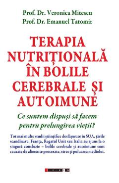 Poza produsului Terapia nutritionala in bolile cerebrale si autoimune - Veronica Mitescu, Emanuel Tatomir