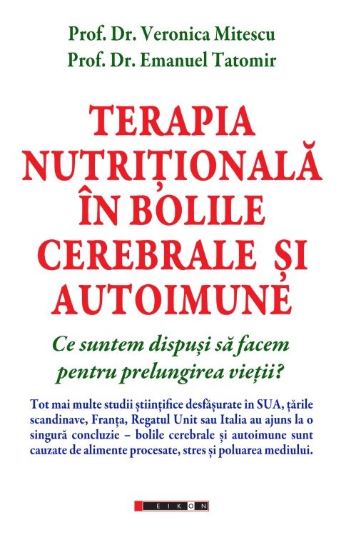 Terapia nutritionala in bolile cerebrale si autoimune - Veronica Mitescu, Emanuel Tatomir