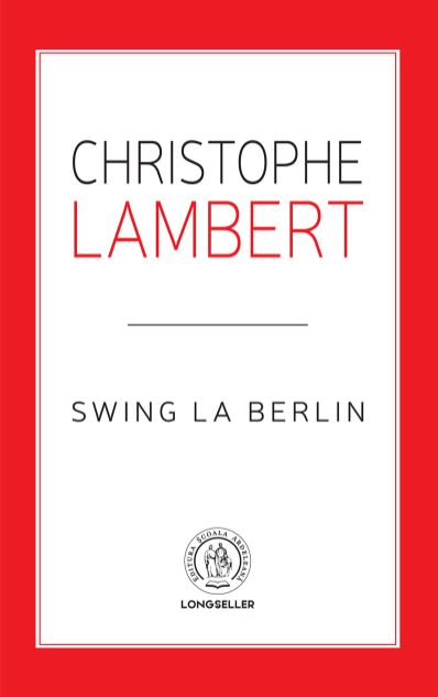 Swing la Berlin - Christophe Lambert