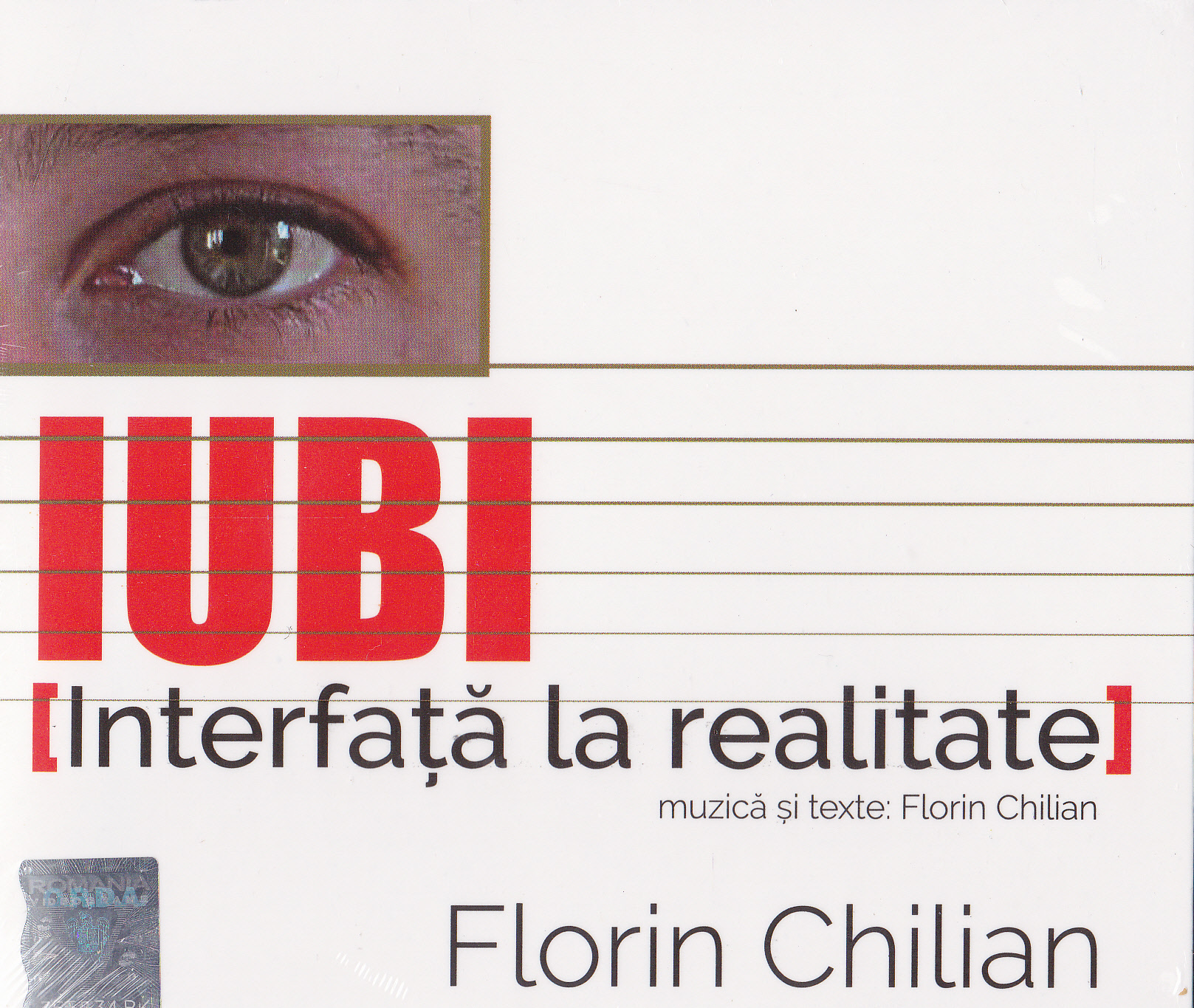 CD Florin Chilian - Iubi. Interfata la realitate