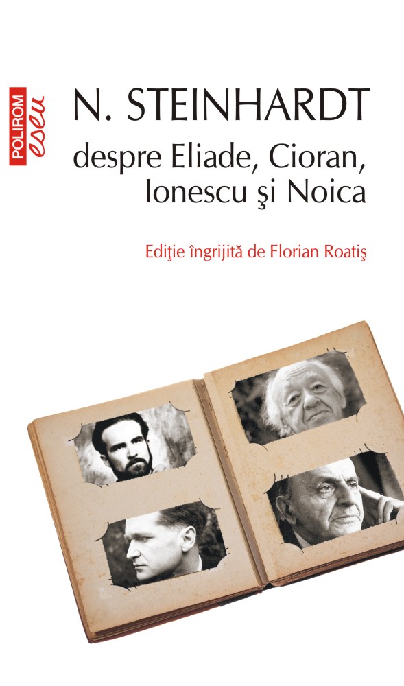 N. Steinhardt despre Eliade, Cioran, Ionescu si Noica - Florian Roatis