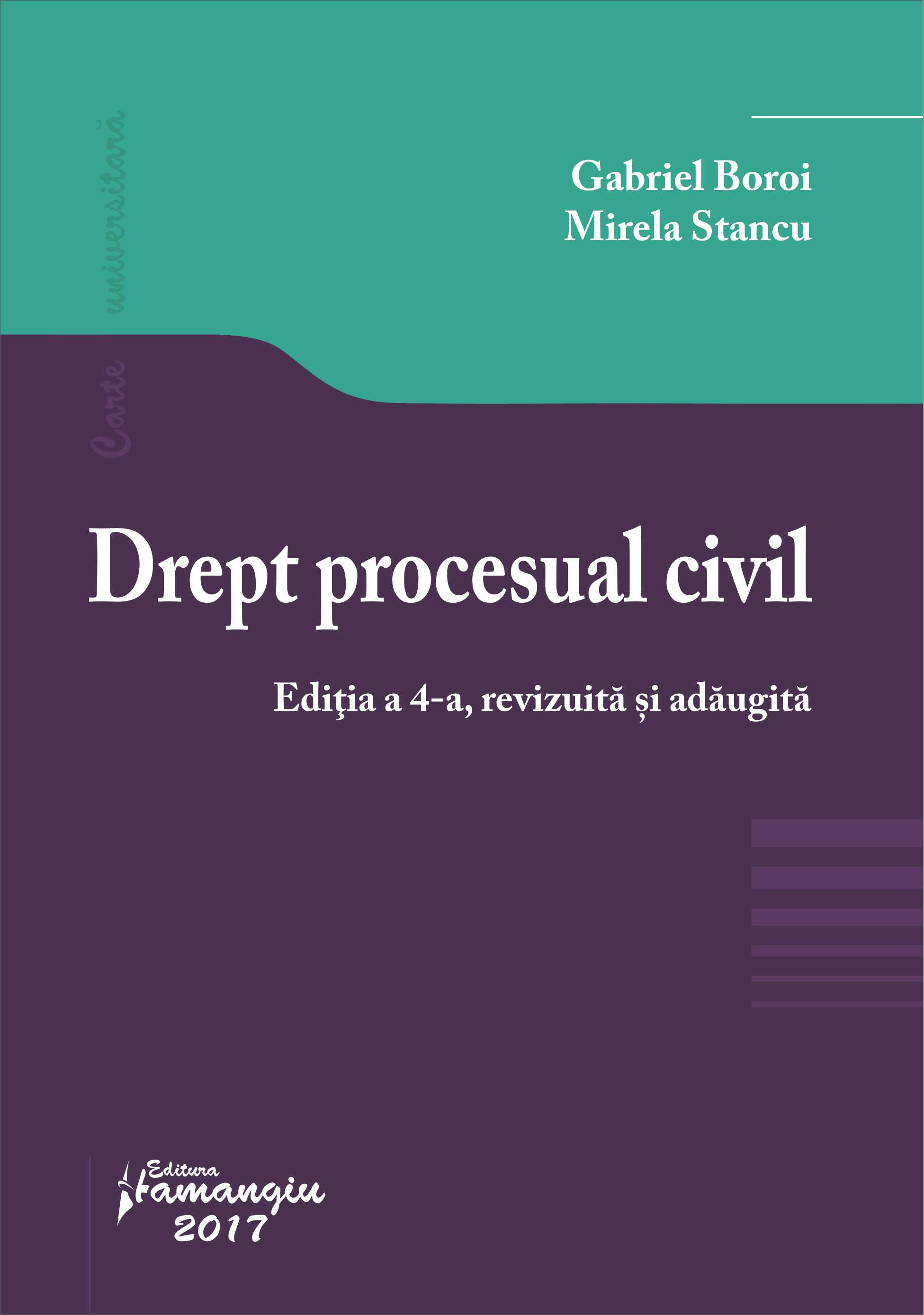 Drept procesual civil ed.4 - Gabriel Boroi, Mirela Stancu