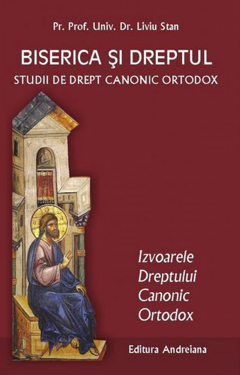 Biserica si dreptul Vol. 2: Izvoarele dreptului canonic ortodox - Liviu Stan