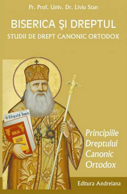 Biserica si dreptul. Vol. 3: Principiile dreptului canonic ortodox - Liviu Stan