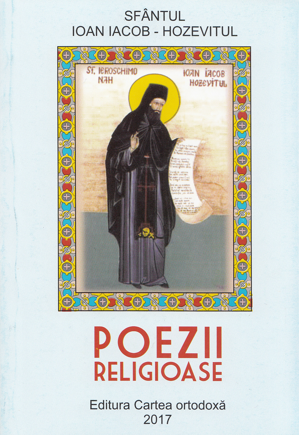 Poezii religioase - Sfantul Ioan Iacob Hozevitul