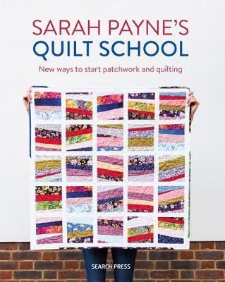 Sarah Payne's Quilt School - Sarah Payne