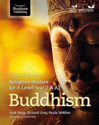 WJEC/Eduqas Religious Studies for A Level Year 2/A2: Buddhis - Richard Gray