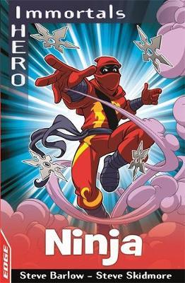EDGE: I HERO: Immortals: Ninja - Steve Barlow