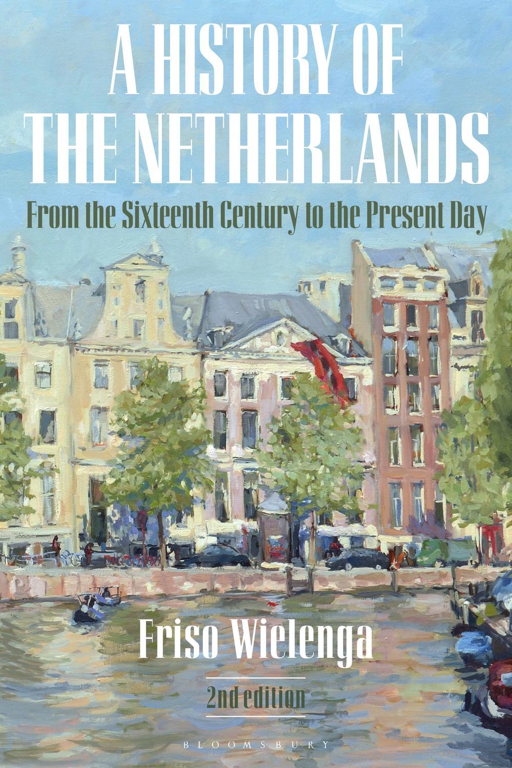 History of the Netherlands - Friso Wielenga