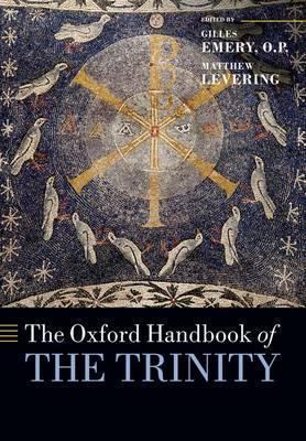 Oxford Handbook of the Trinity - O P Emery