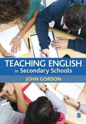Teaching English in Secondary Schools - John Gordon