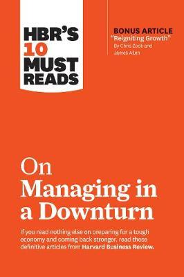 HBR's 10 Must Reads on Managing in a Downturn (with bonus ar -  Harvard