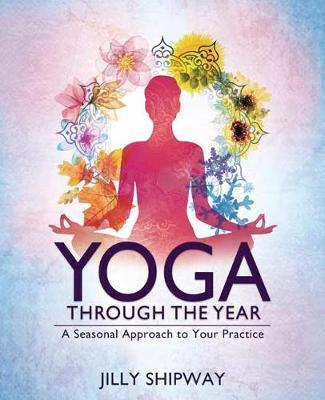 Yoga Through the Year - Jilly Shipway