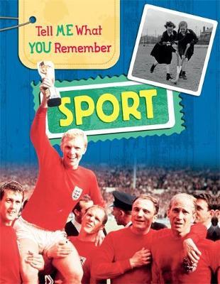 Tell Me What You Remember: Sport - Sarah Ridley