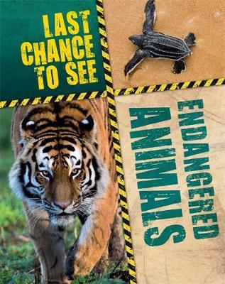 Last Chance to See: Endangered Animals - Anita Ganeri
