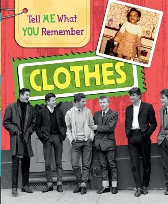 Tell Me What You Remember: Clothes - Sarah Ridley