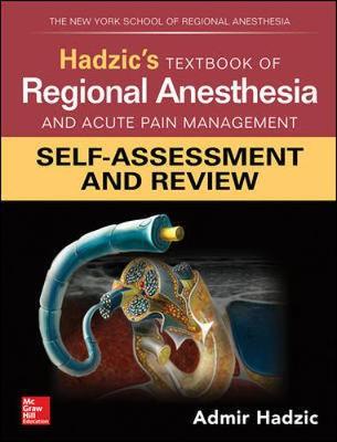 Hadzic's Textbook of Regional Anesthesia and Acute Pain Mana - Admir Hadzic