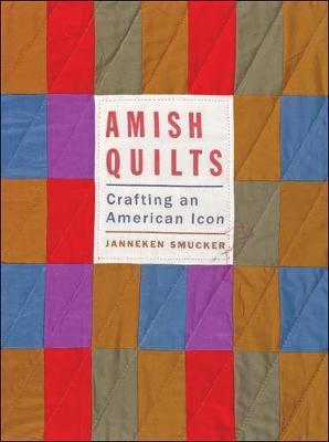 Amish Quilts - Janneken Smucker