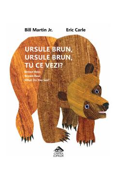 Coperta cărții 'Ursule brun, ursule brun, tu ce vezi? - Bill Martin, Eric Carle'
